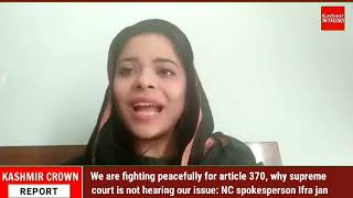 We are fighting peacefully for article 370, why supreme court is not hearing our issue: NC