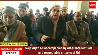 Raja Aijaz Ali accompanied by other intellectuals and respectable citizens of Uri