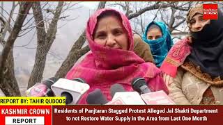 Residents of Panjtaran Staged Protest Alleged Jal Shakti Deptt to not Restore Water Supply.