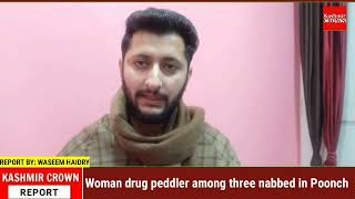 Woman drug peddler among three nabbed in Poonch