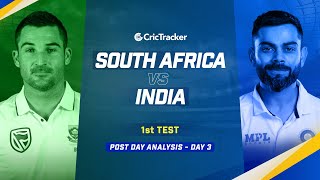 South Africa vs India, 1st Test Day 3 - Live Cricket - Post Day Analysis