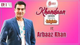 Arbaaz Khan on lesser known Dabangg trivia, Salman Khan & Salim Khan's advice | Khandaan Edition
