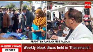 Weekly block diwas held in Thanamandi.
