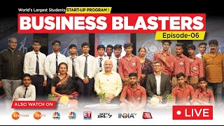 Biggest START-UP SHOW Business Blasters by Arvind Kejriwal Govt | Manish Sisodia | Episode 6 | LIVE