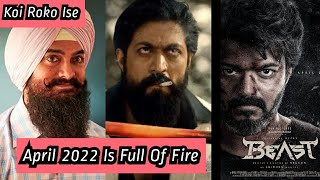 KGF Chapter 2 Vs Beast Vs Laal Singh Chaddha In April 2022, Ab Tera Kya Hoga Box Office?