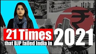 21 Times that BJP Failed India in 2021
