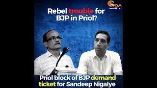 After Saligao, BJP to face rebel trouble in Priol?