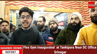 Flex Gym Inaugurated  at Tankigpora Near DC Office Srinagar