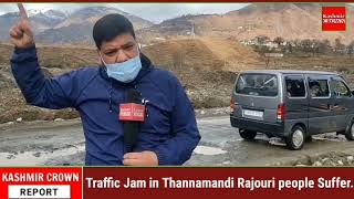Traffic Jam in Thannamandi Rajouri people Suffer.