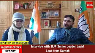 Interview with  BJP Senior Leader Javid Lone from Karnah