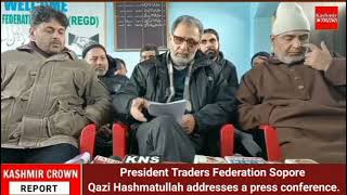 President Traders Federation Sopore Qazi Hashmatullah addresses a press conference.