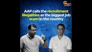 AAP calls the recruitment illegalities as the biggest job scam in the country,