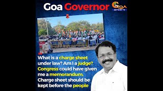 Am I a judge? What to do with Cong ‘charge sheet’ against govt, asks Goa Guv
