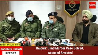 Rajouri: Blind Murder Case Solved, Accused Arrested