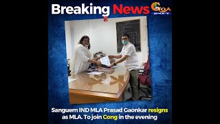Sanguem MLA Prasad Gaonkar resigns as MLA to join Congress
