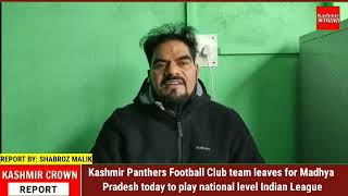 KP  Football Club team leaves for Madhya Pradesh today to play national level Indian League