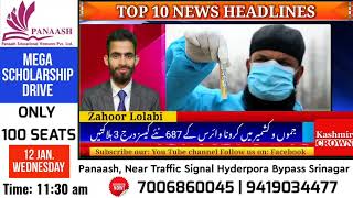 Top 10 News Headlines with Zahoor Lolabi Kashmir Crown 10/01/2022