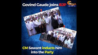 Govind Gaude finally joins BJP!