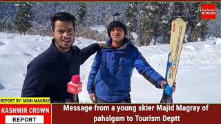 Message from a young skier Majid Magray of pahalgam to Tourism Deptt