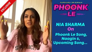 Nia Sharma On Phoonk Le Song, Naagin 6, Salman Khan, Upcoming New Song And More