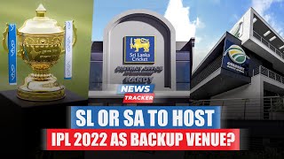 South Africa and Sri Lanka could be back up hosts for IPL 2022 and more news