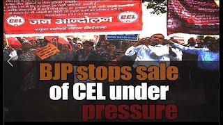 BJP Stops Sale of CEL Under Pressure