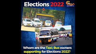 Whom are the Taxi, Bus owners supporting for Elections 2022? WATCH