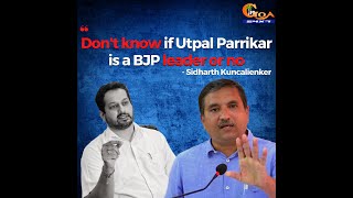 Has BJP Goa forgotten that Utpal Parrikar is a BJP leader?