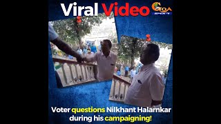 #ViralVideo | Voter questions Nilkhant Halarnkar during his campaigning!