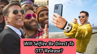 Will Selfiee Be Direct OTT Release Like Atrangi Re? Find Out