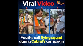 #ViralVideo | Youths call flying squad during Nilesh Cabral's door-to-door campaign