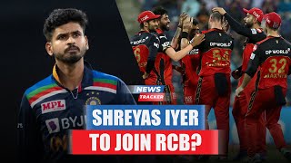 Reports: Shreyas Iyer to join Royal Challengers Bangalore For IPL 2022 And More News