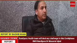 Bandipora Health team will deal any challenge in this Covid   phase: BMO Bandipora Dr Masarrat Iqbal