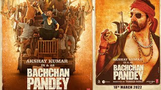 Bachchan Pandey Officially Releasing On March 18, 2022, YouTube Par Sabse Pahle Breaking