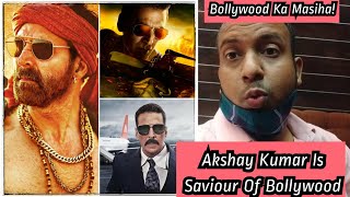 Akshay Kumar Is The Saviour Of Bollywood, Hindi Filmo Ka Aur Theaterwalo Ka Masiha Akshay Kumar