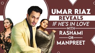 Umar Riaz on unfair eviction, if he's dating Manpreet Kaur, bond with Rashami Desai, Sidharth Shukla
