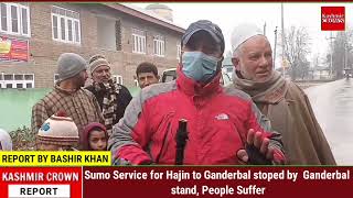 Sumo Service for Hajin to Ganderbal stoped by  Ganderbal stand, People Suffer