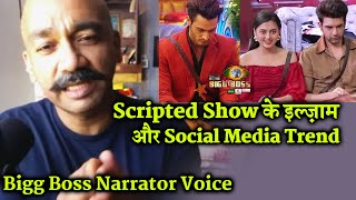 Bigg Boss Narrator Voice Vijay Vikram Singh On Social Media Trends & Scripted Show Blames