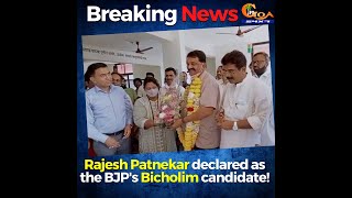 #BreakingNews | Rajesh Patnekar declared as BJP Bicholim Candidate.