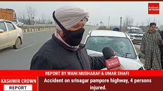 Accident on Srinagar pampore highway, 4 persons injured.