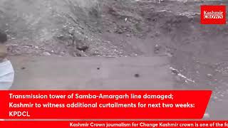 Transmission tower of Samba-Amargarh line damaged; Kashmir to witness additional curtailments