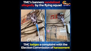 TMC's banners vandalized allegedly by the flying squad