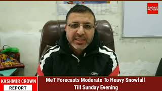 MeT Forecasts Moderate To Heavy Snowfall Till Sunday Evening