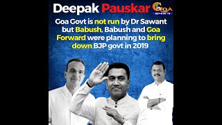 Goa Govt is not run by Dr Sawant but Babush: Pauskar