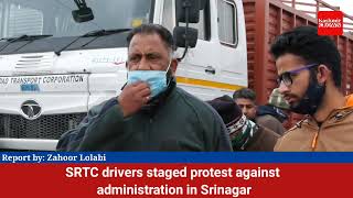 SRTC drivers staged protest against administration in Srinagar