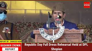 Republic Day Full Dress Rehearsal Held at DPL Shopian
