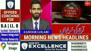 MORNING NEWS HEADLINES WITH ZAHOOR LOLABI