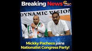 Mickky Pacheco joins Nationalist Congress Party!
