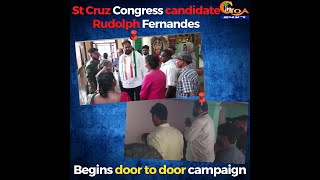 St Cruz Congress candidate Rudolph Fernandes, Begins door to door campaign