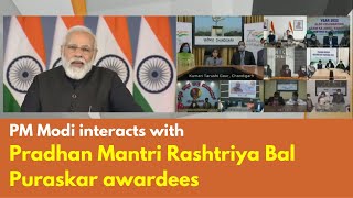 PM Modi interacts with Pradhan Mantri Rashtriya Bal Puraskar awardees | PMO